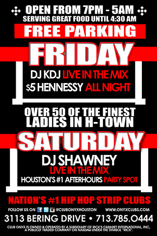 Saturday- TO BOOK YOUR BIRTHDAY, BACHELOR, BACHELORETTE, DIVORCE, OR JUST WANT TO PARTY PARTIES AT CLUB ONYX JUST CALL (713.785.0444)