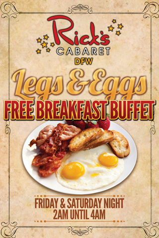 AFTER HOURS FREE LEGS AND EGGS BUFFET 2AM-4AM